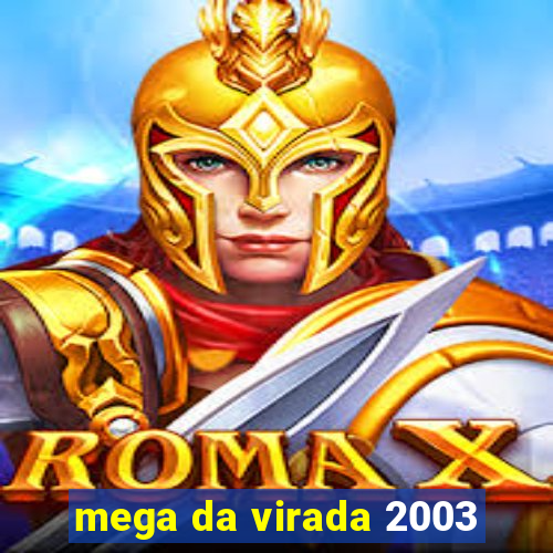 mega da virada 2003