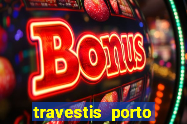 travestis porto velho acompanhnates