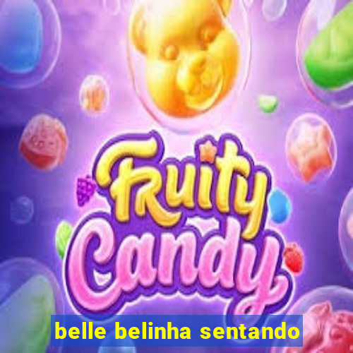 belle belinha sentando