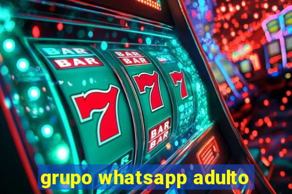 grupo whatsapp adulto