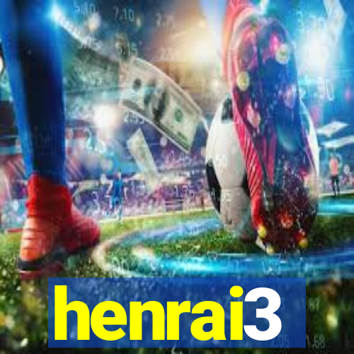 henrai3