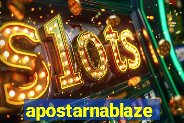 apostarnablaze