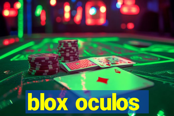 blox oculos