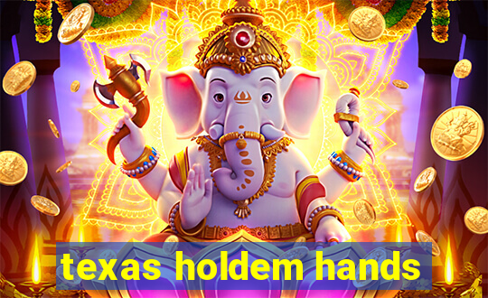 texas holdem hands