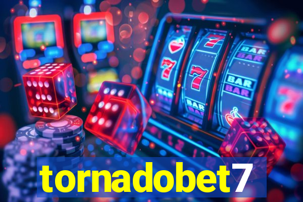 tornadobet7