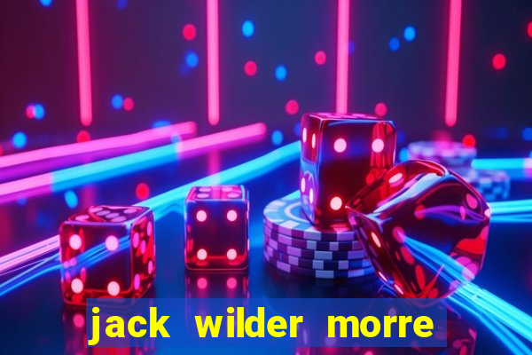 jack wilder morre em truque de mestre