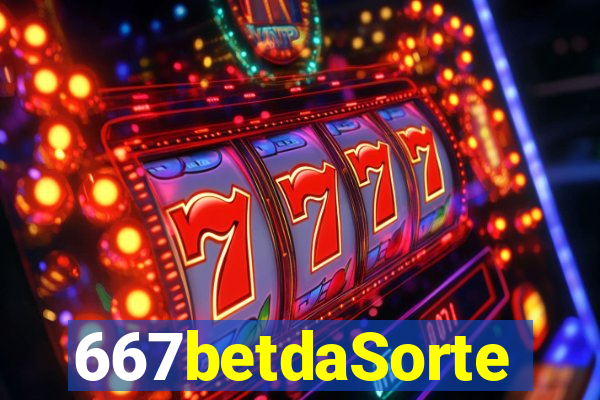 667betdaSorte