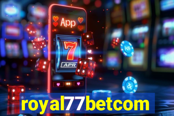 royal77betcom