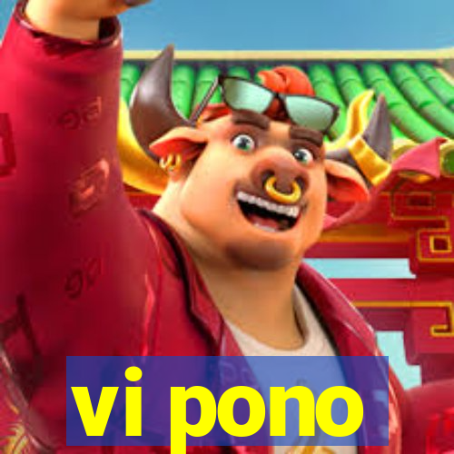 vi pono