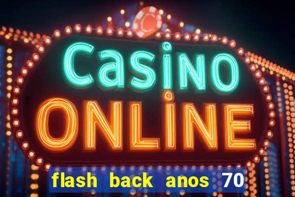 flash back anos 70 80 90 internacional download