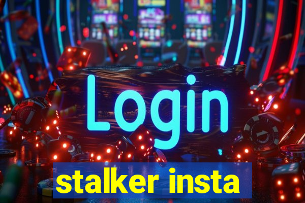 stalker insta