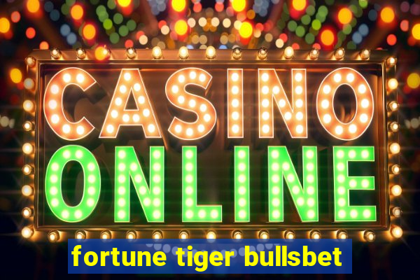 fortune tiger bullsbet