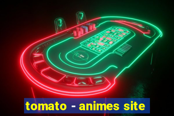 tomato - animes site