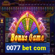 0077 bet com