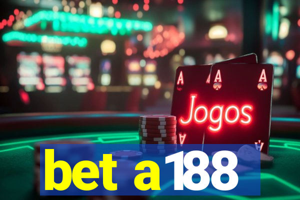 bet a188