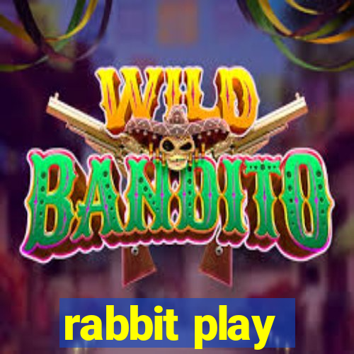 rabbit play