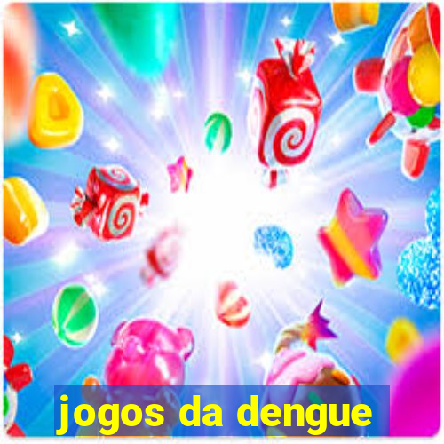 jogos da dengue