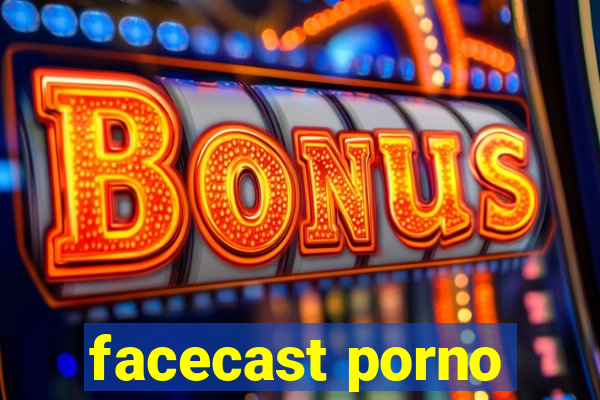 facecast porno