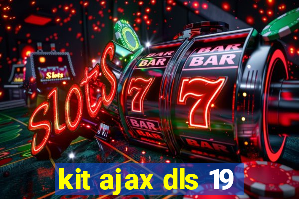 kit ajax dls 19