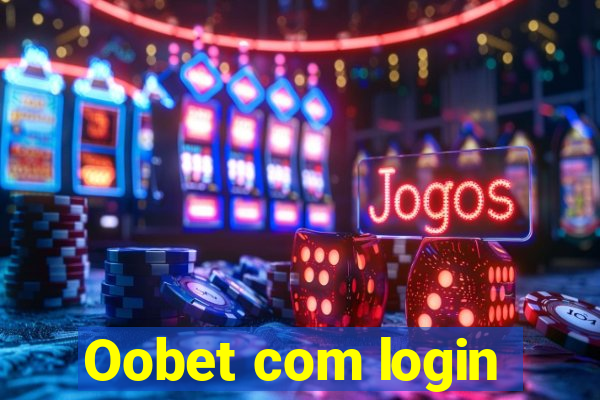 Oobet com login