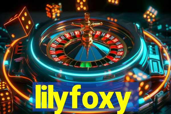 lilyfoxy