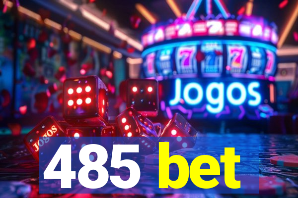 485 bet