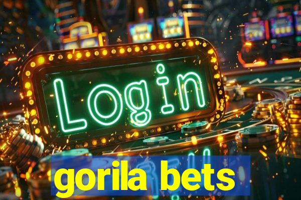 gorila bets