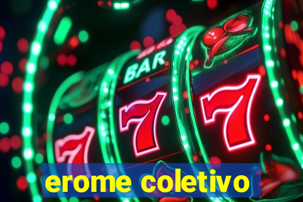 erome coletivo