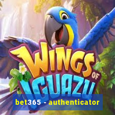 bet365 - authenticator