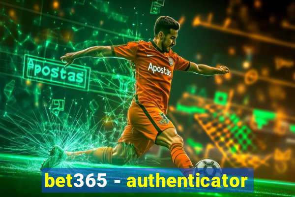 bet365 - authenticator