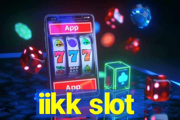 iikk slot