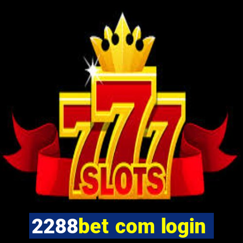 2288bet com login