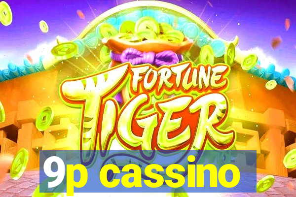 9p cassino