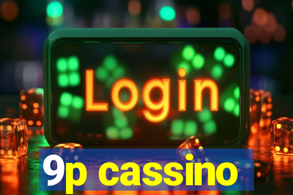 9p cassino