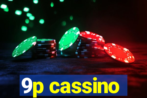 9p cassino