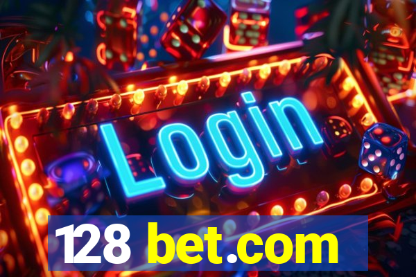 128 bet.com