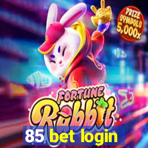 85 bet login