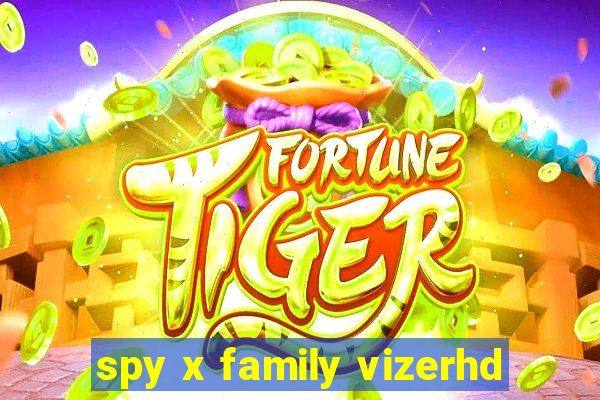 spy x family vizerhd