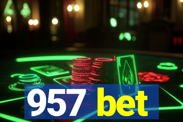 957 bet