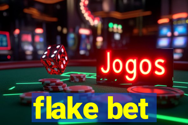 flake bet