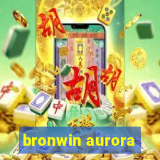 bronwin aurora