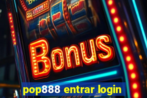 pop888 entrar login