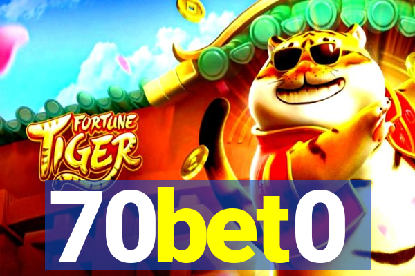 70bet0