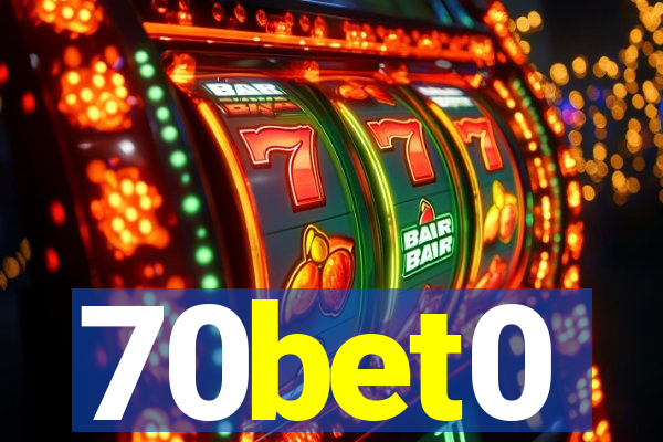 70bet0