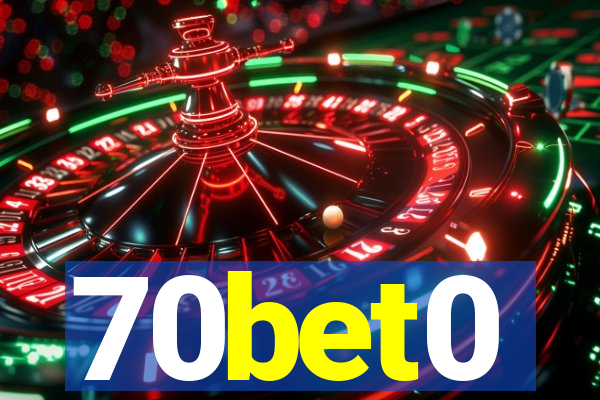 70bet0