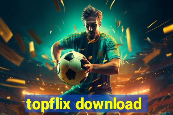 topflix download