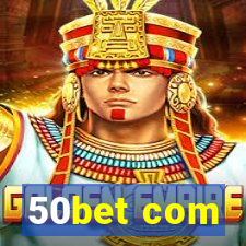 50bet com