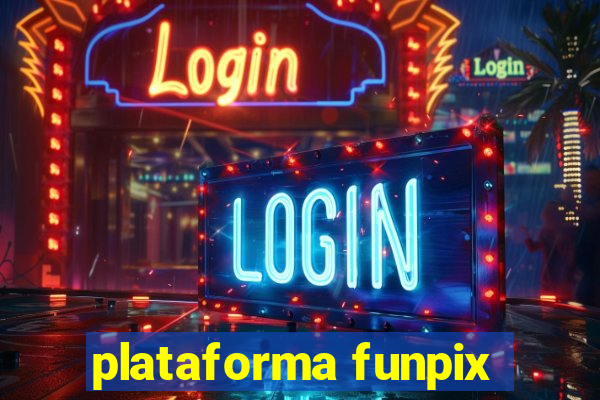 plataforma funpix