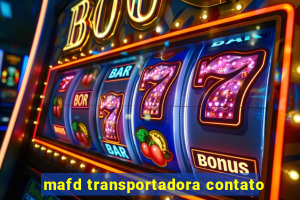 mafd transportadora contato