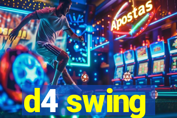 d4 swing